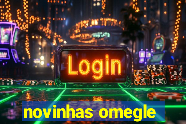 novinhas omegle